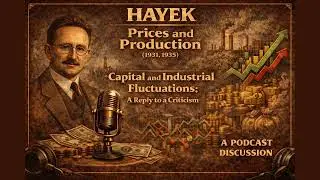 Ep. 6: Why Stimulus is Poison: Hayek's Final Defense | The Austrian Challenge