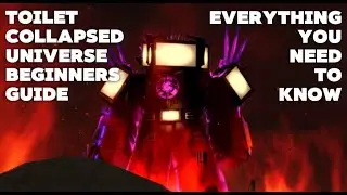 Toilet Collapsed Universe Beginners Guide