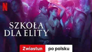 Szkoła dla elity (Sezon 5) | Zwiastun po polsku | Netflix