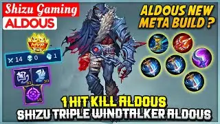 1 Hit Kill Aldous, Shizu Triple Windtalker Aldous Build [ Shizu Gaming Aldous ] Mobile Legends