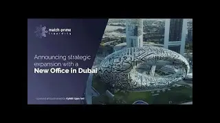 Strategic Expansion with New Office Opening in Dubai!