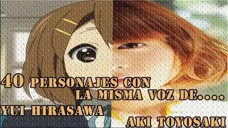 40 personajes con la misma voz de......YUI HIRASAWA (Aki toyosaki)