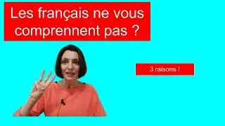 Pourquoi les français ne vous comprennent pas ?💁🙄
