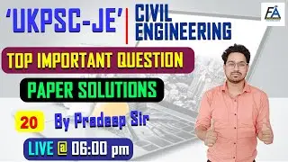 #20 | TOP IMPORTANT QUESTION PAPER SOLUTIONS | UKPSC-JE  CIVIL ENGINEERING | EXPERT  PRADEEP SIR