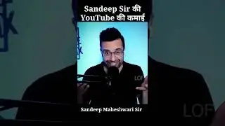 Sandeep Maheshwari Sir की YouTube की कमाई I Business Ideas | Life Tips | Life Changing Story  #viral