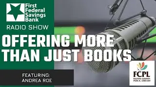 Offering More Than Just Books | First Federal Radio Show 6/6/2025 Featuring Andrea Roe