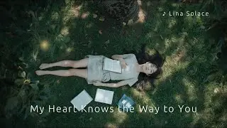2 &middot; My Heart Knows the Way to You | Best Romantic Pop Song with Light Rap | Lina Solace