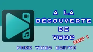 🎞️ A la découverte de VSDC Part 1
