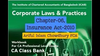 PL- Corporate Laws & Practice (Insurance Act-2010), 18th Batch, Sec-B, Ariful Islam Chowdhury FCA