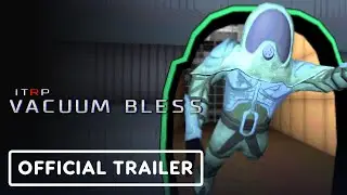 ITRP _ Vacuum Bless - Official Launch Trailer