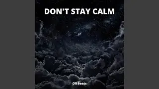 Don't Stay Calm - Aggressive Trap Beat