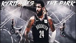 KYRIE HITS THE PARK! ISO GOD! RB WORLD 3!