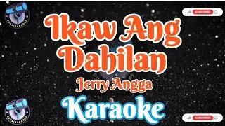 Ikaw Ang Dahilan /Jerry Angga/Karaoke