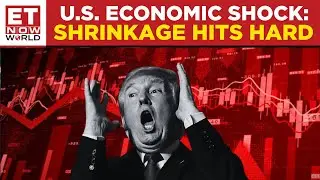 ET Now World | U.S Economy Shrank 0.5% In Q1, Worse Than Earlier Estimates Had Revealed