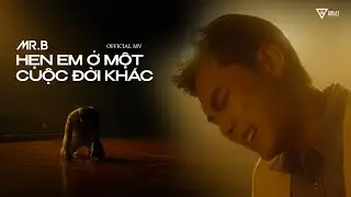 Hẹn Em Ở Một Cuộc Đời Kh&aacute;c - Jey B (Official MV)
