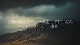 Cinematic Documentary Chamber Strings Background Music