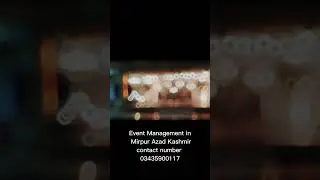 Event Management in Mirpur Azad Kashmir contact number 03435900117