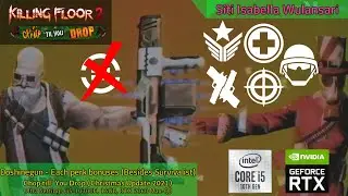 Killing Floor 2 | Chop Til&rsquo; You Drop #11 | Doshinegun Only (+Fully Upgraded) & Each Perk Bonuses