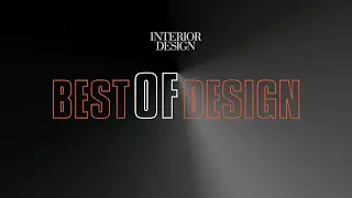 Interior Design's Best of Design 2021: Day 2