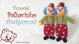 PALHACINHO AMIGURUMI - PARTE 02  -  por @ArteeManhaKids