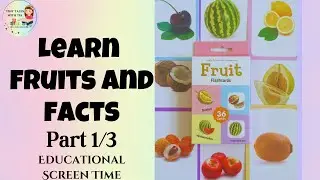 🍎 Learn Fruits with Tia | Fun Flashcards & Fruit Facts for Kids &ndash; Part 1 of 3