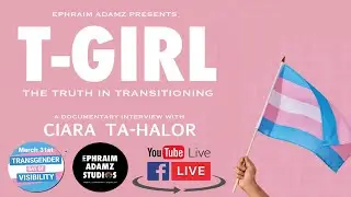 T-Girl: The Truth In Transitioning | Bottom Surgery Documentary