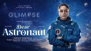 Dear Astronaut - Vithika Sheru Birthday Glimpse | Vithika Sheru, Varun Sandesh | Karthick Bhagyaraja