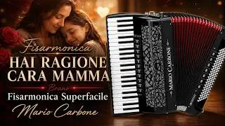 Fisarmonica  - HAI RAGIONE CARA MAMMA  - Brano  - Fisarmonica Superfacile -
