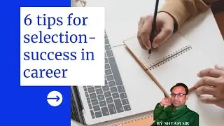 6 TIPS TO SELECTION - SUCCESS IS POSSIBLE- BANK/SSC/POLICE/any other competitive exams