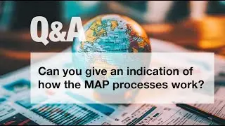 Can you give an indication of how the MAP processes work?