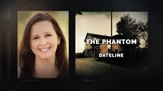 Dateline Episode Trailer: The Phantom | Dateline NBC