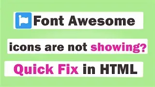 Font Awesome icons are not showing| CDN links which solve your Problem