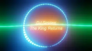 DJ Striden - The King Returns [Melodic EDM]