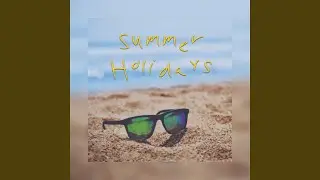 Summer holidays