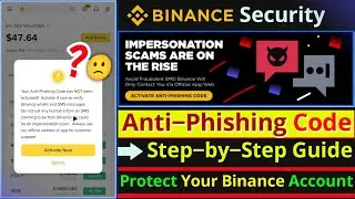 Binance Anti-Phishing Code Setup Guide || How to Activate It || Protect Your Binance Account