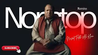 Nusrat Fateh Ali Khan Nonstop Remixes 2025 (Part 1)