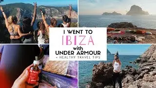 I WENT TO IBIZA WITH UNDER ARMOUR Part 1 | HEALTHY TRAVEL HACKS