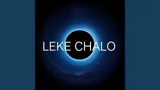 LEKE CHALO