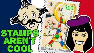 Stamps in France! Stamps Aren't Cool Episode 5