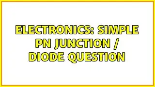 Electronics: Simple pn junction / diode question (3 Solutions!!)