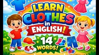 Learn Clothes in English 👕👖 | 14 Clothes Vocabulary for Kids | Fun & Easy English