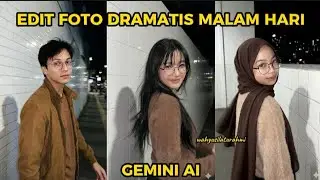 Cara Edit Foto Dramatis Malam Hari di Gemini AI || Edit Foto Malam Hari #geminiai #fypシ 
