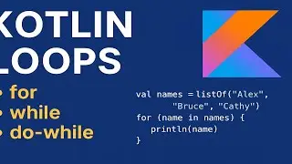 Kotlin Loops Explained: for, while & do-while (Crash Course Ep. 9)