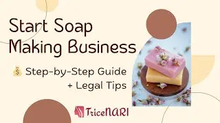 Start a Profitable Soap Business from Home | Step-by-Step Guide & Legal Tips India