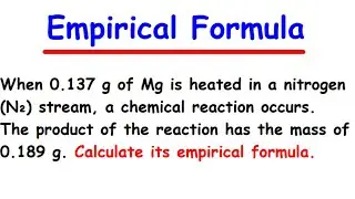 EMPIRICAL FORMULA PRACTICE PROBLEM