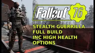 FALLOUT 76 - FULL BUILD Stealth Guerrilla [XBOX]