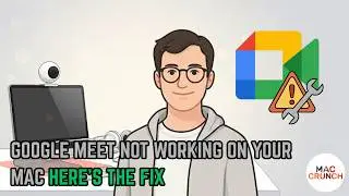 Google Meet Not Working on Your Mac Here&rsquo;s the Fix