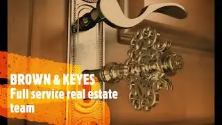 Brown & Keyes - full service real estate team!