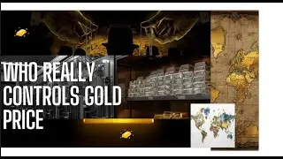 Where Is the Gold Price Made? | Who Really Controls Gold Prices?