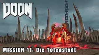 DOOM (2016) | Mission 11: Die Totenstadt | Gameplay German (All Secrets)